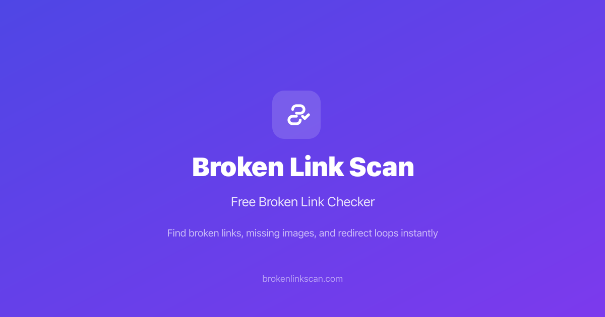 Free Broken Link Checker — Scan Your Website | Broken Link Scan